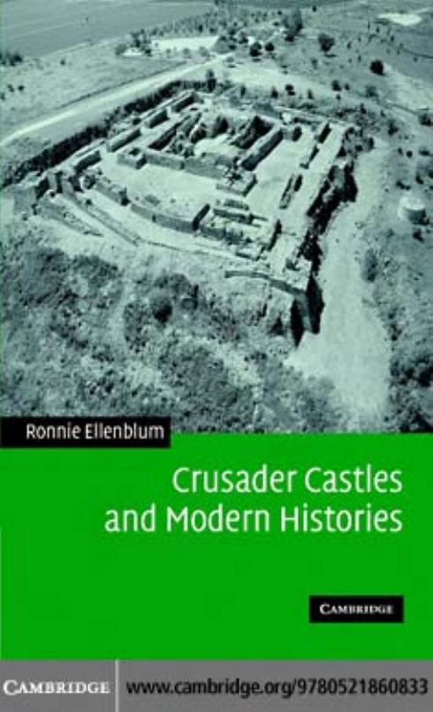 CRUSADER CASTLES AND MODERN HISTORIES by RONNIE ELLENBLUM