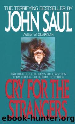 CRY FOR THE STRANGERS by John Saul
