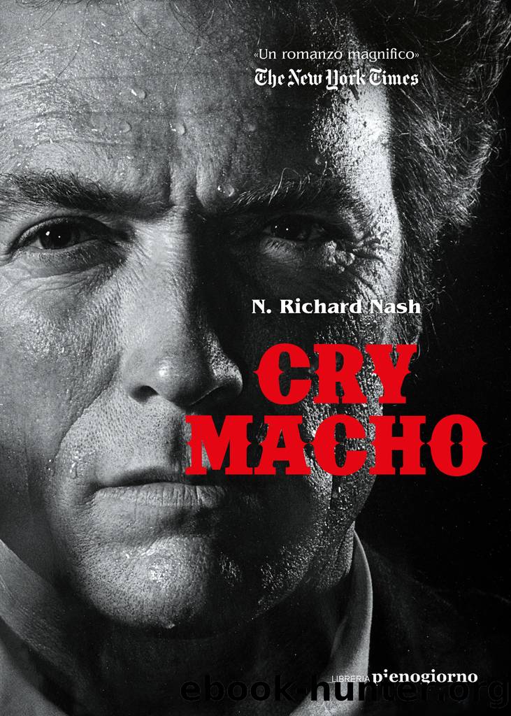 CRY MACHO by N. Richard Nash