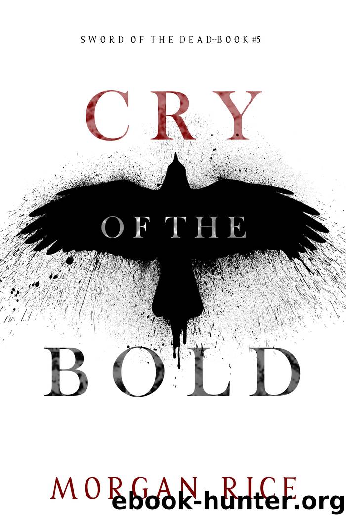 CRY OF THE BOLD by Morgan Rice