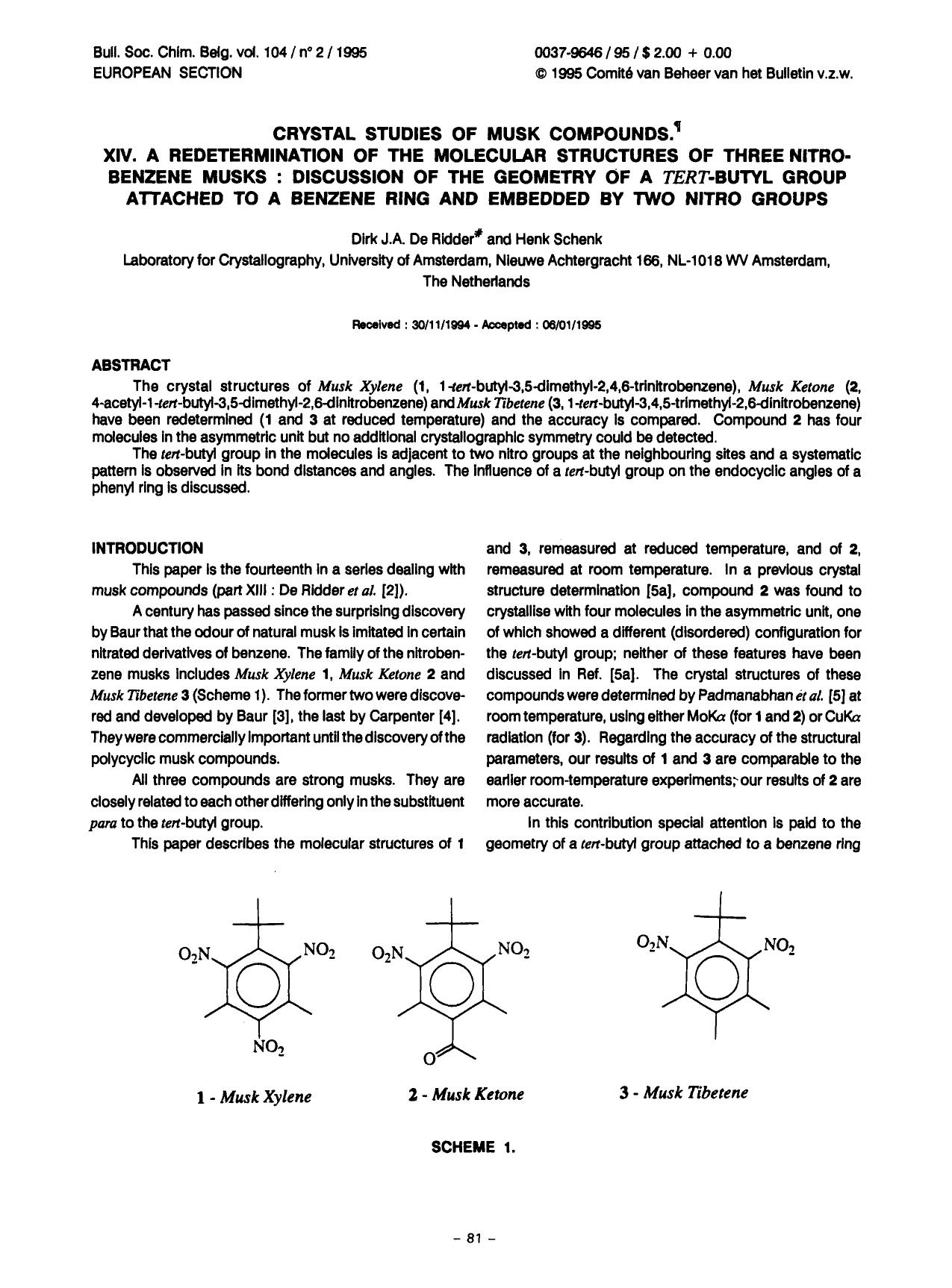 CRYSTAL STUDIES OF MUSK COMPOUNDS. XIV. A REDETERMINATION OF THE MOLECULAR STRUCTURES OF THREE NITROBENZENE MUSKS : DISCUSSION OF THE GEOMETRY OF A TERTBUTYL GROUP ATTACHED TO A by Unknown