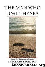 CS X - The Man Who Lost the Sea by Theodore Sturgeon