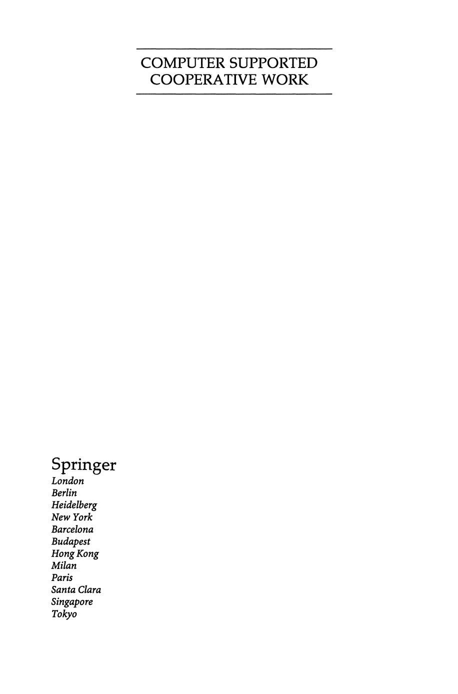 CSCW Requirements and Evaluation by Peter J. Thomas (auth.) Peter J. Thomas BA (Hons) PhD AIMgt FRSA FVRS (eds.)