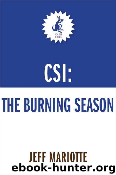 CSI: Crime Scene Investigation: The Burning Season by Jeff Mariotte