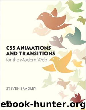 CSS Animations and Transitions for the Modern Web (frank stepanski's Library) by Steven Bradley