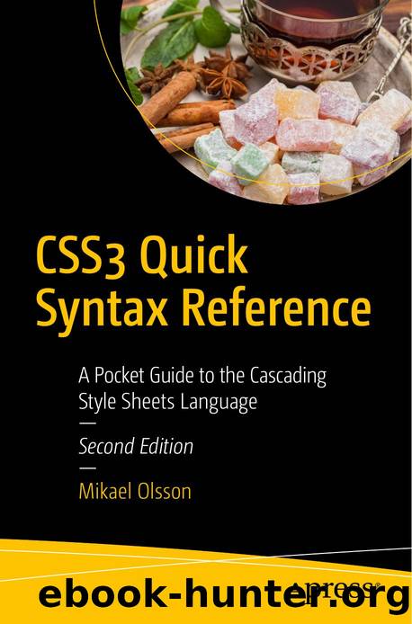 CSS3 Quick Syntax Reference: A Pocket Guide to the Cascading Style Sheets Language by Mikael Olsson