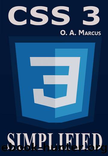 CSS3 SIMPLIFIED: CSS Simplified And Turned To Fun (Web Development Simplified Book 4) by Marcus O.A