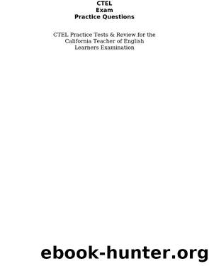 CTEL Exam Practice Questions by CTEL Exam Secrets Test Prep Staff