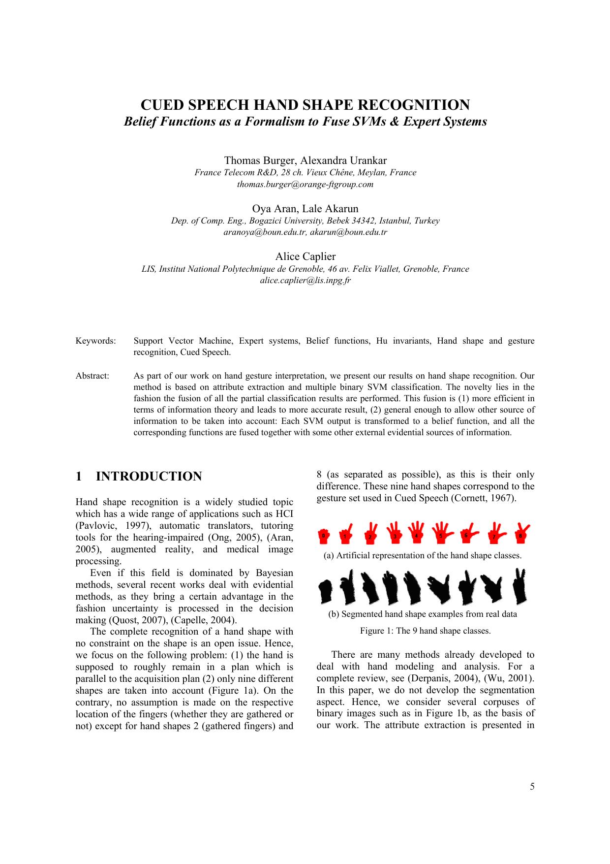 CUED SPEECH HAND SHAPE RECOGNITION - Belief Functions as a Formalism to Fuse SVMs & Expert Systems by Thomas Burger Alexandra Urankar Oya Aran Lale Akarun & Alice Caplier