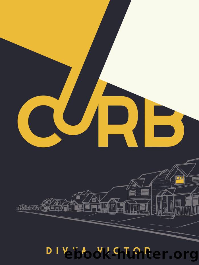 CURB by Divya Victor