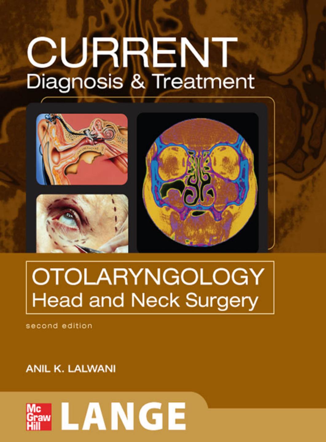 CURRENT Diagnosis and Treatment in Otolaryngology--Head and Neck Surgery: Second Edition (LANGE CURRENT Series) by Anil Lalwani
