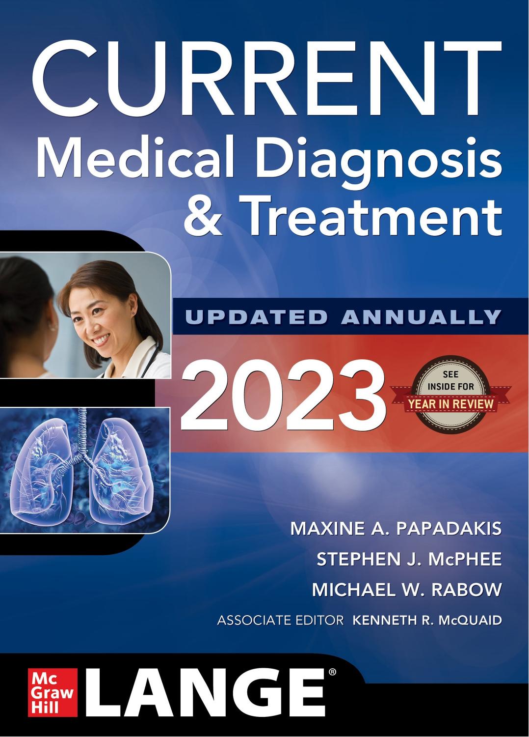 CURRENT Medical Diagnosis and Treatment 2023 (True Completed PDF) by Maxine A. Papadakis Stephen J. McPhee Michael W. Rabow Kenneth R. McQuaid