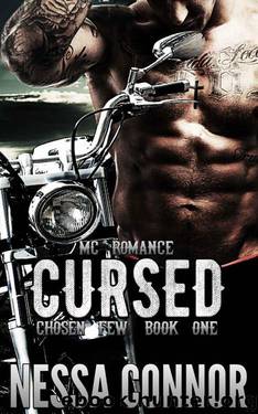 CURSED - CHOSEN FEW MC ROMANCE: BOOK ONE by Connor Nessa