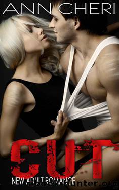 CUT (New Adult Dark Romance) by Cheri Ann