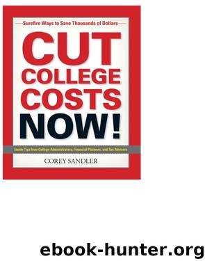CUT COLLEGE COSTS NOW! by COREY SANDLER;