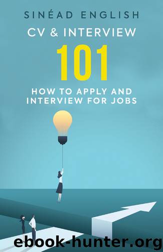 CV & Interview 101 by Sinead English