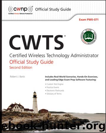 CWTS: Certified Wireless Technology Specialist Official Study Guide by Robert J. Bartz