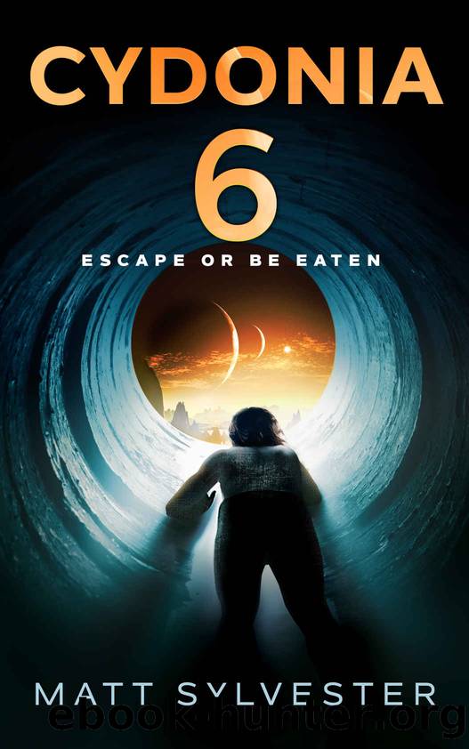 CYDONIA 6: Escape or be Eaten by Matt Sylvester