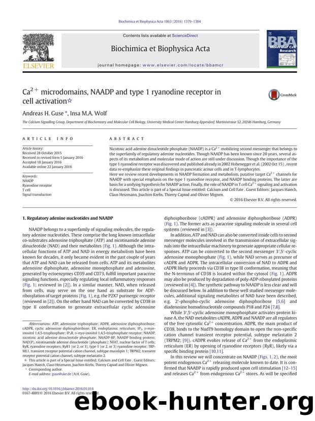 Ca2+ microdomains, NAADP and type 1 ryanodine receptor in cell activation by Andreas H. Guse & Insa M.A. Wolf