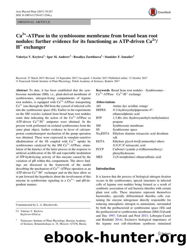Ca2+-ATPase in the symbiosome membrane from broad bean root nodules: further evidence for its functioning as ATP-driven Ca2+H+ exchanger by Valeriya V. Krylova & Igor M. Andreev & Rosaliya Zartdinova & Stanislav F. Izmailov