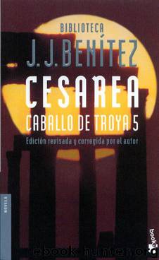 Caballo de Troya 05 - Cesarea by Benítez J. J