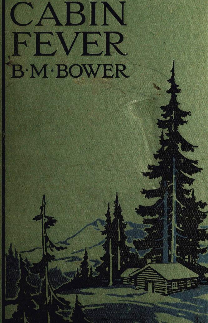 Cabin Fever (1918) by B.M. Bower by Unknown