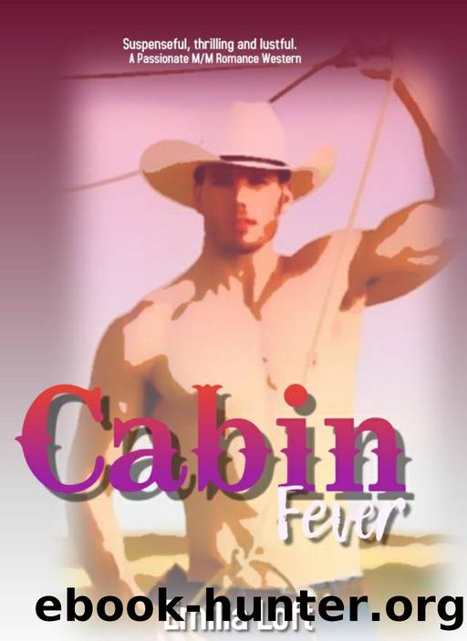 Cabin Fever: A MM Western Romance by Emilia Loft
