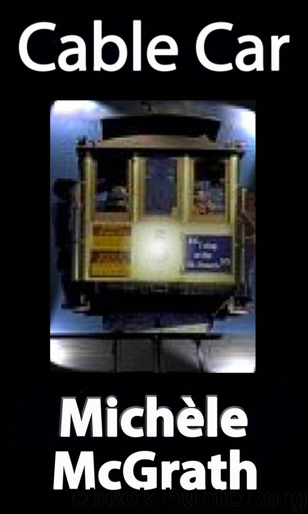 Cable Car by Michele McGrath