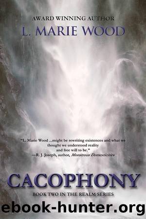 Cacophony by L. Marie Wood