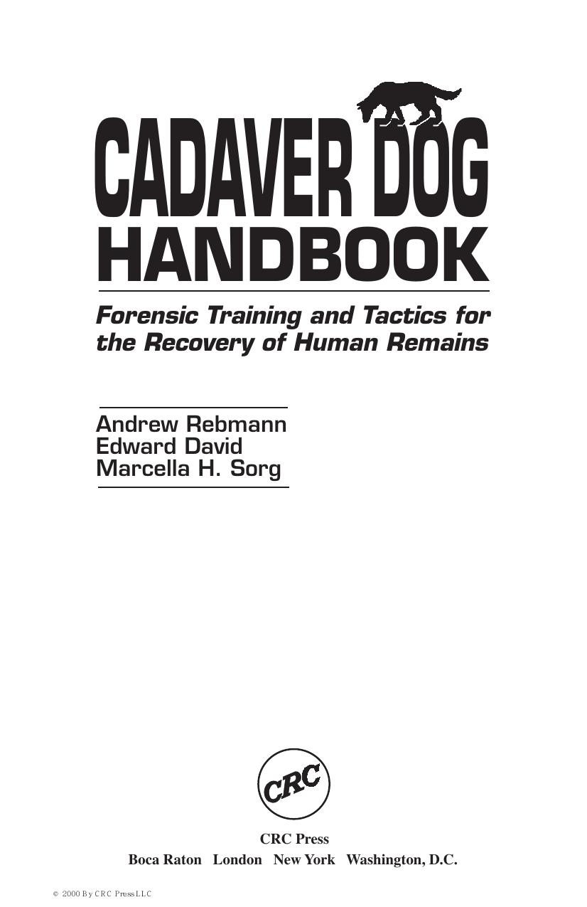 Cadaver Dog Handbook 2000 (Forensic Training & Tactics for the Recovery of Human Remains) By Andrew Rebmann by unknow