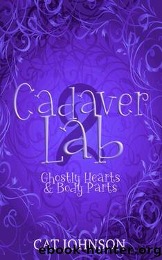 Cadaver Lab 2: Ghostly Hearts & Body Parts by Cat Johnson