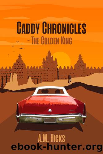 Caddy Chronicles by A.M. Hicks