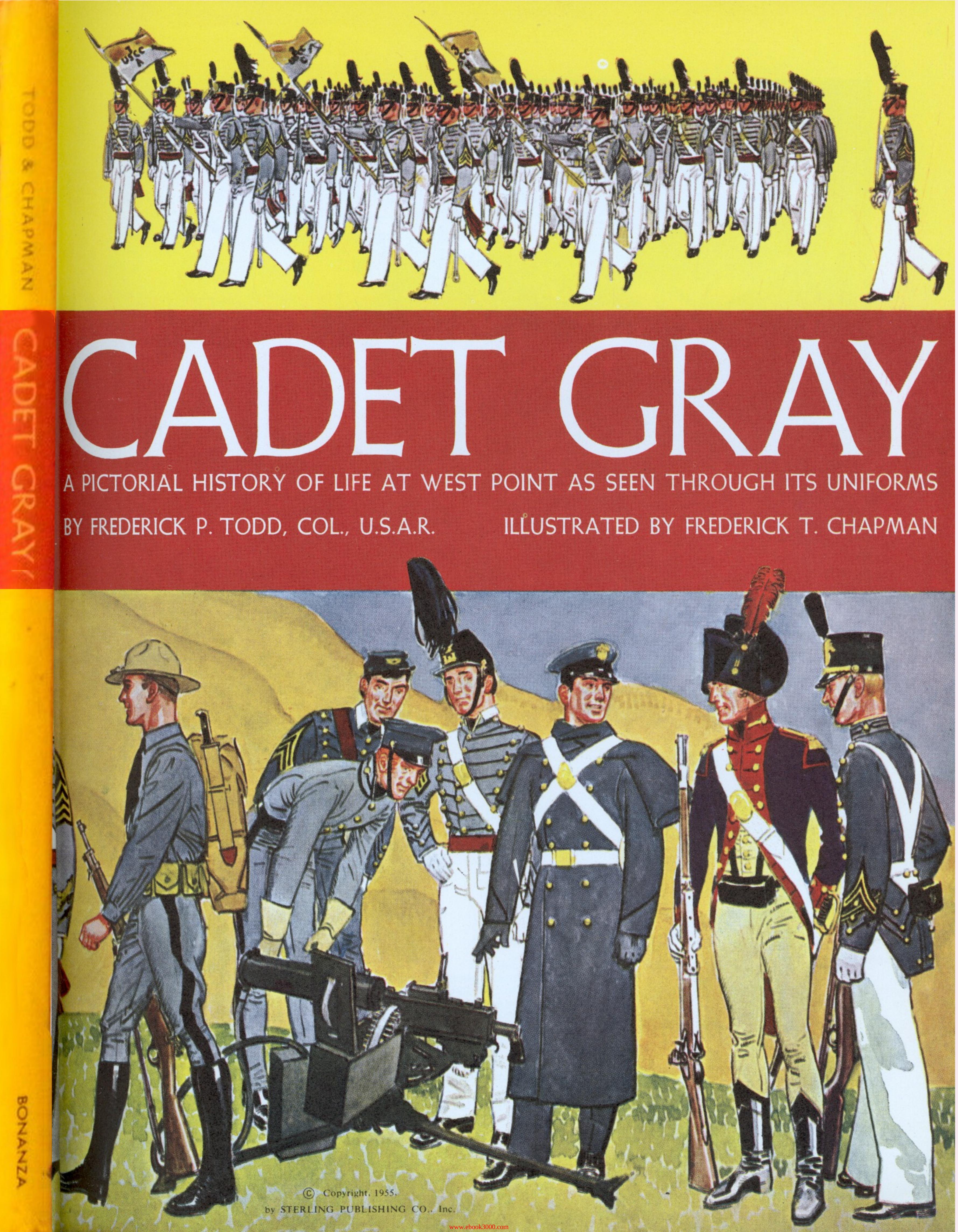 Cadet Gray: A Pictorial History of Life at West Point as Seen Through Its Uniforms by Unknow