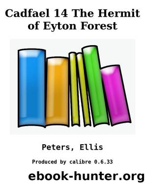 Cadfael 14 The Hermit of Eyton Forest by Peters Ellis