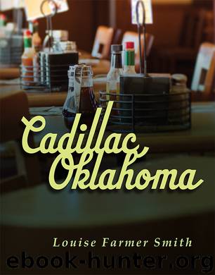Cadillac, Oklahoma by Louise Farmer Smith