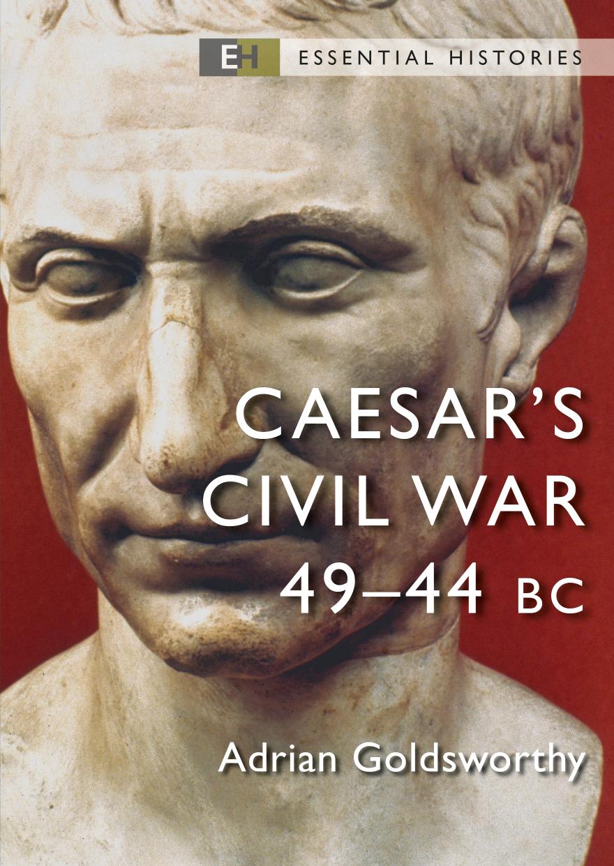 Caesar's Civil War: 49â44 BC by Adrian Goldsworthy
