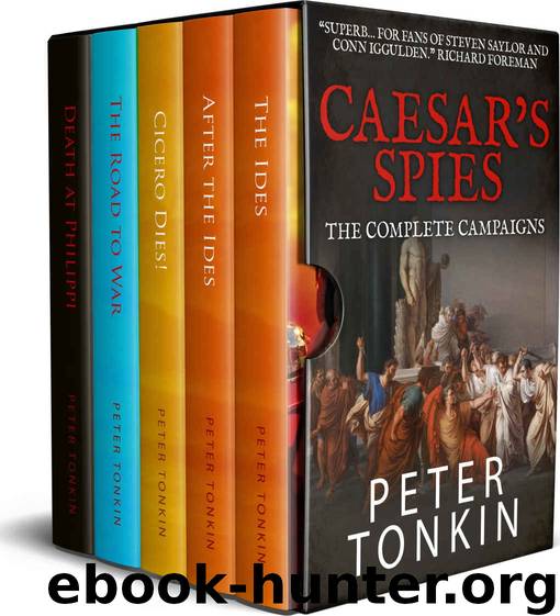 Caesar's Spies- The Complete Campaigns by Peter Tonkin