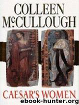 Caesar's Women by Colleen McCullough