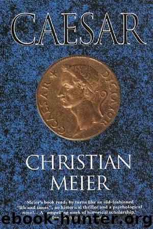 Caesar: A Biography by Christian Meier & David McLintock