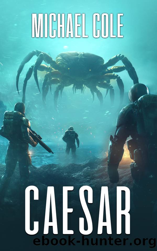 Caesar: A Military Sci-Fi Thriller by Michael Cole