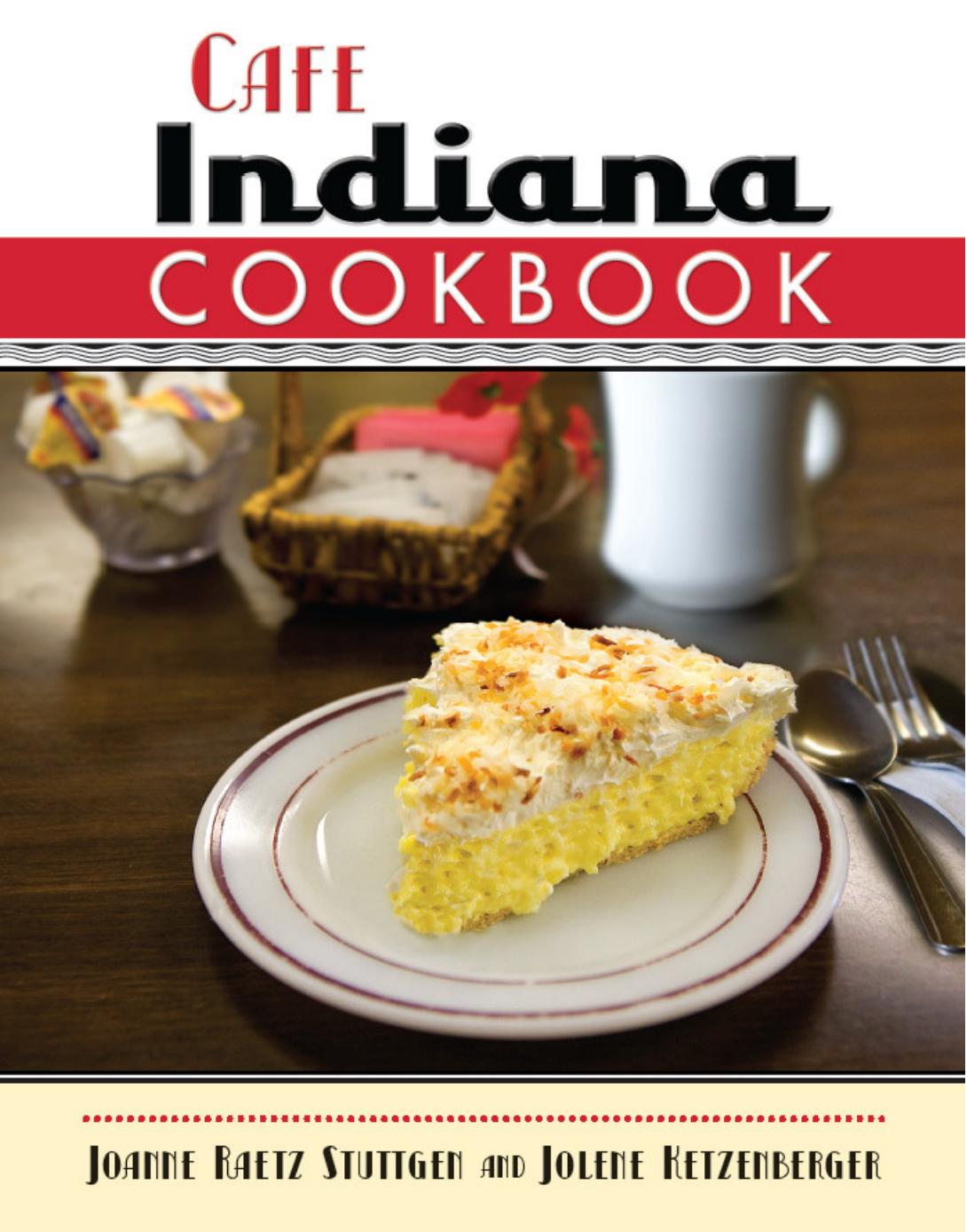 Cafe Indiana Cookbook by Joanne Raetz Stuttgen Jolene Ketzenberger