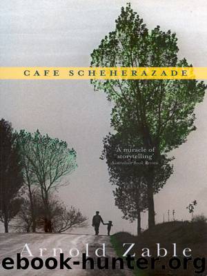 Cafe Scheherazade by Arnold Zable