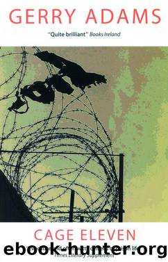 Cage Eleven: Writings From Prison by Gerry Adams
