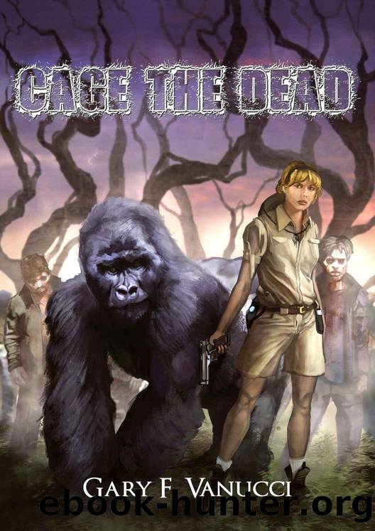 Cage The Dead by Gary F. Vanucci