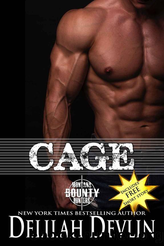 Cage: Montana Bounty Hunters: Dead Horse, MT by Devlin Delilah
