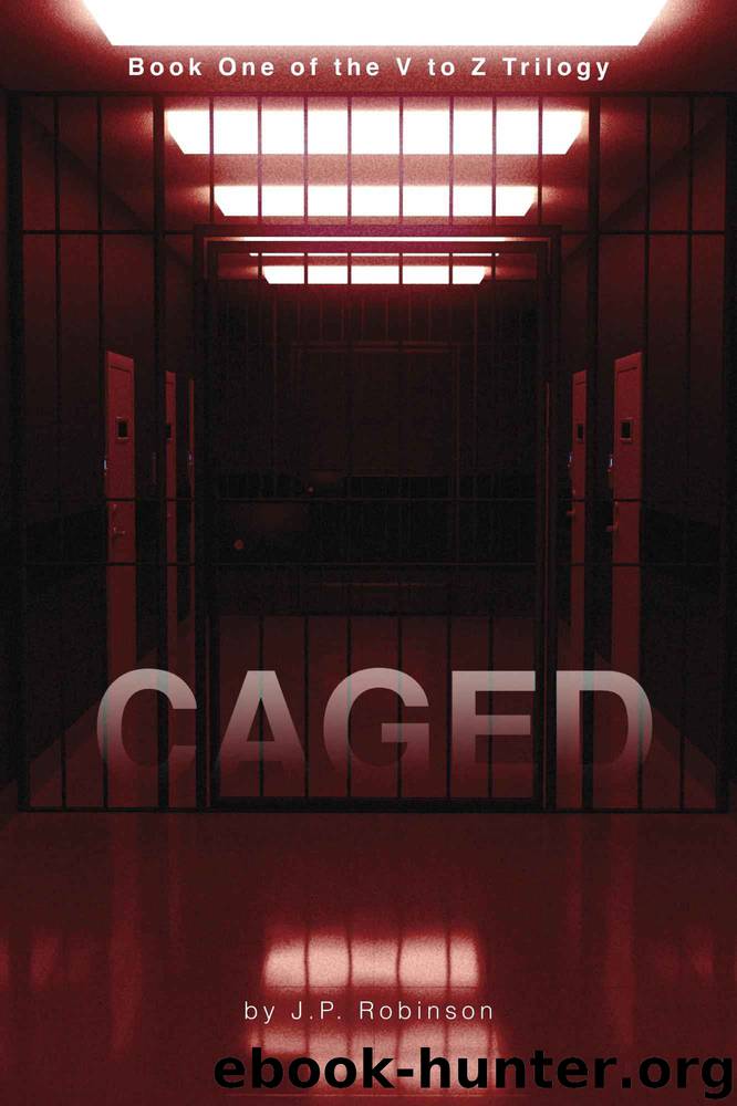 Caged (The V to Z Trilogy Book 1) by J.P. Robinson