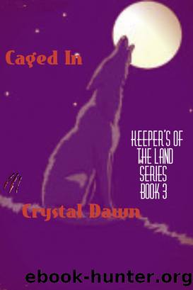 Caged In by Crystal Dawn