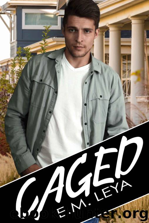 Caged by E M Leya