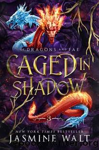 Caged in Shadow (Of Dragons and Fae Book 3) by Jasmine Walt