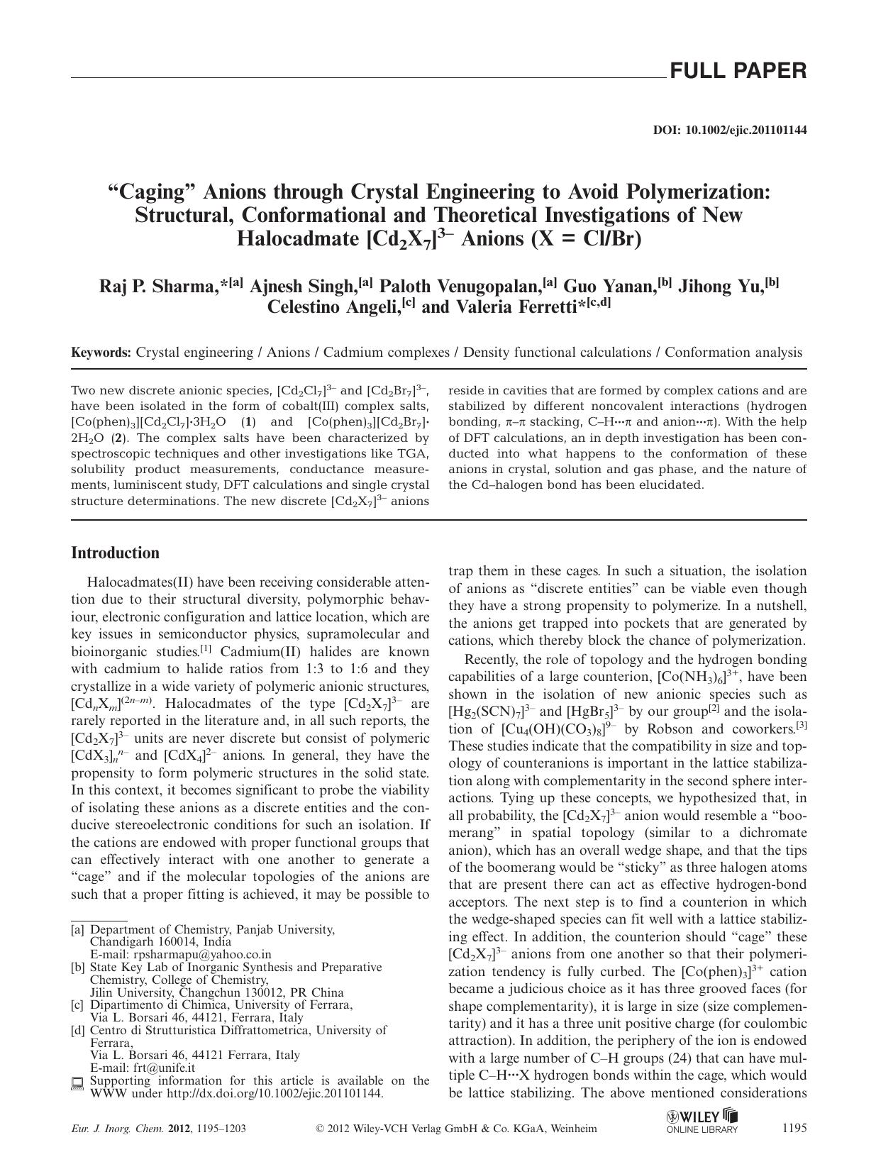 Caging Anions through Crystal Engineering to Avoid Polymerization: Structural, Conformational and Theoretical Investigations of New Halocadmate [Cd2X7]3 Anions (X = ClBr) by Unknown